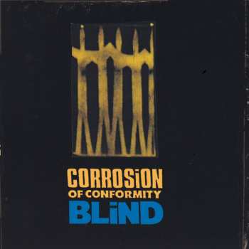 CD Corrosion Of Conformity: Blind