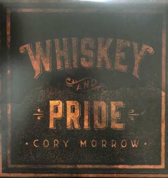 LP Cory Morrow: Whiskey And Pride