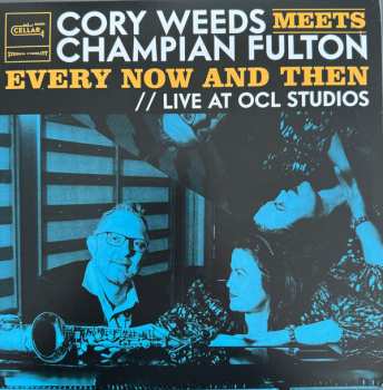 Album Cory Weeds: Cory Weeds Meets Champian Fulton: Every Now And Then