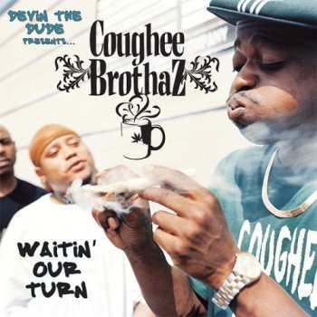 CD Coughee Brothaz: Waitin Our Turn