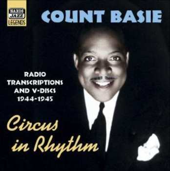 Album Count Basie: Circus In Rhythm (Radio Transcriptions And V-Discs 1944-1945)
