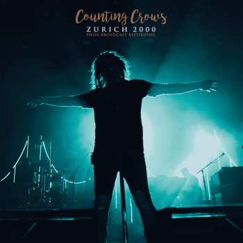 2LP Counting Crows: Zurich 2000: Swiss Broadcast Recording