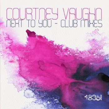 CD Courtney Vaughn: Next To You: Club Mixes