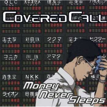 CD Covered Call: Money Never Sleeps
