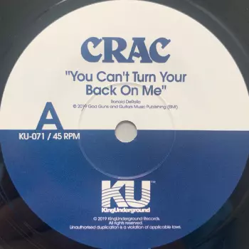 C.R.A.C.: You Can't Turn Your Back On Me / Wound Round