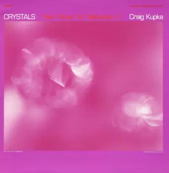 Crystals - New Music For Relaxation 2