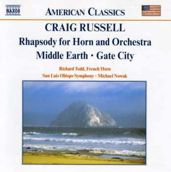 Album Craig H. Russell: Rhapsody For Horn And Orchestra • Middle Earth • Gate City