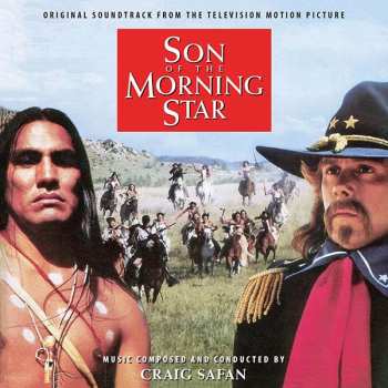 Album Craig Safan: Son Of The Morning Star (Original Soundtrack)