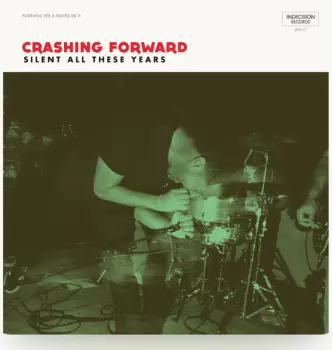 Crashing Forward: Silent All These Years
