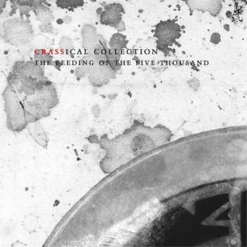 2CD Crass: The Feeding Of The Five Thousand (The Crassical Collection)