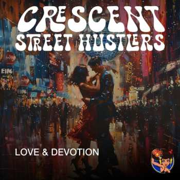 CD Crescent Street Hustlers: Love & Devotion