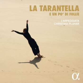 6CD/Coffret L'Arpeggiata: La Tarantella - E Un Po' Di Follie
