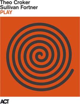 Album Crocker,theo / Fortner,sullivan: Play