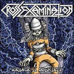 LP Cross Examination: Menace II Sobriety