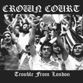 CD Crown Court: Trouble From London