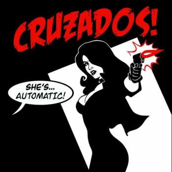 CD Cruzados: She's... Automatic!