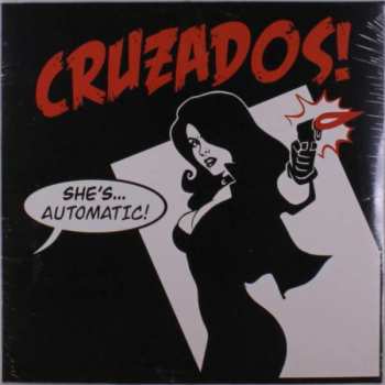 LP Cruzados: She's... Automatic!