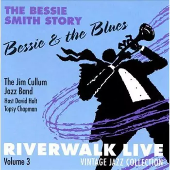 Cullum,jim: Riverwalk Live 3: Bessie Smith