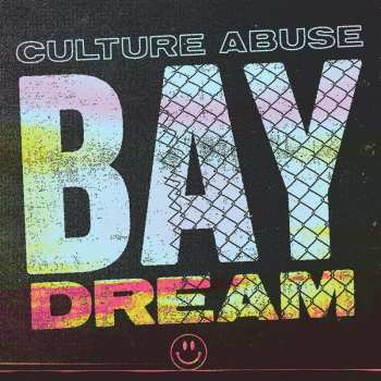CD Culture Abuse: Bay Dream