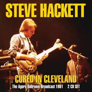 2CD Steve Hackett: Cured In Cleveland