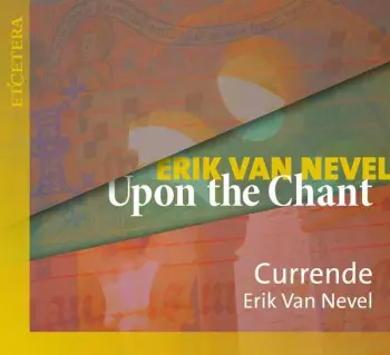 Currende: Currende - Upon The Chant