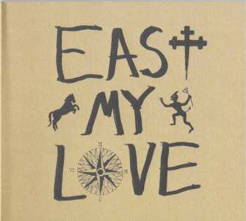 CD Current Joys: East My Love