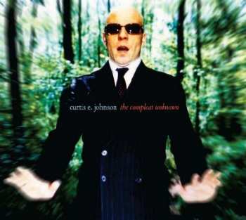 Album Curtis E Johnson: The Compleat Unknown