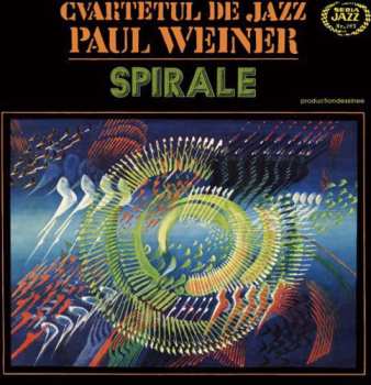 CD Cvartetul De Jazz Paul Weiner: Spirale (Jazz Cu Paul Weiner)
