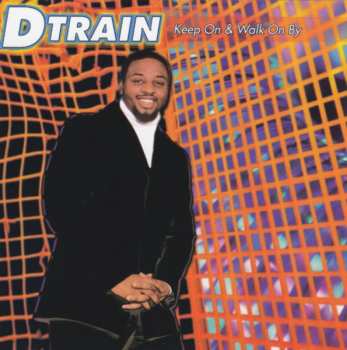 CD D-Train: Keep On / Walk On By