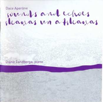 CD Dace Aperāne: Sounds And Echoes = Skaņas Un Atskaņas