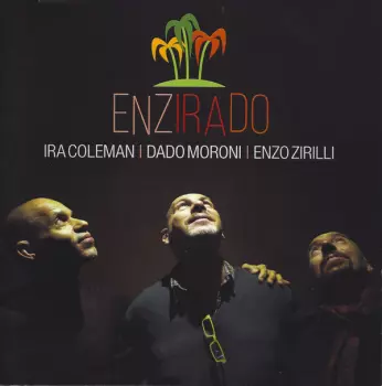 Dado Moroni: Enzirado