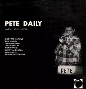 Daily,pete & His Chicagoans: Pete Daily & His Chicagoans