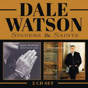 2CD Dale Watson: Sinners & Saints