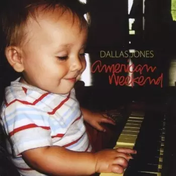 Dallas Jones: American Weekend