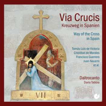 CD Daltrocanto: Via Crucis : Kreuzweg In Spanien = Way Of The Cross In Spain