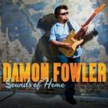 Album Damon Fowler: Sounds Of Home