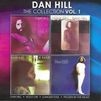 Dan Hill: Dan Hill The Collection Vol. 1