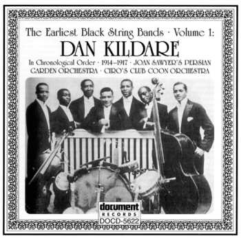 Album Dan Kildare: The Earliest Black String Bands • Volume 1 (In Chronological Order • 1914-1917)