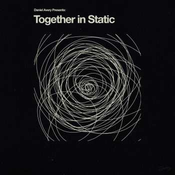 LP Daniel Avery: Together In Static LTD