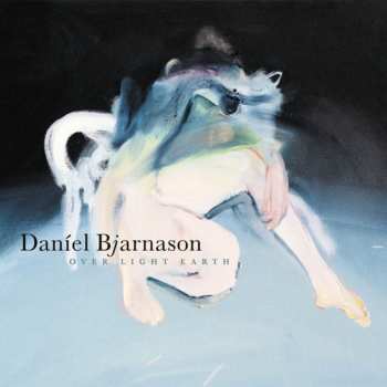 CD Daníel Bjarnason: Over Light Earth