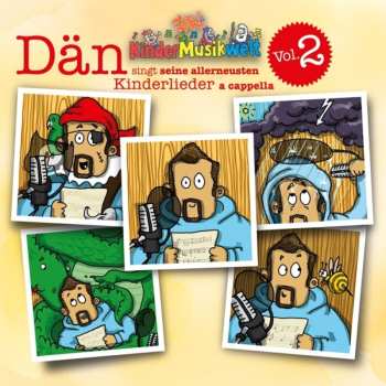 Album Daniel Dickopf: Dän Singt Seine Allerneusten Kinderlieder A Cappella Vol. 2