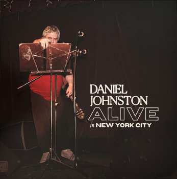 LP Daniel Johnston: Alive In New York City CLR | LTD