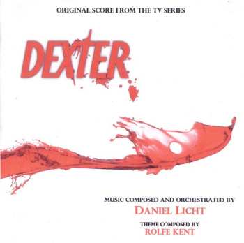 Album Daniel Licht: Dexter (Original Score From The TV Series)