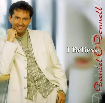 Daniel O'Donnell: I Believe