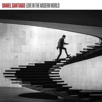 Album Daniel Santiago: Love In The Modern World