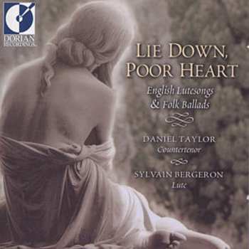CD Daniel Taylor: Lie Down Poor Heart - English Lute Songs & Folk Ballads
