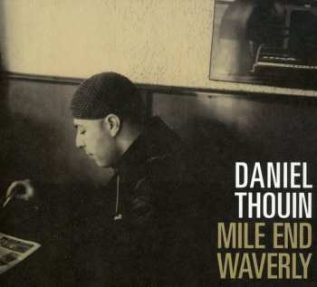 Album Daniel Thouin: Mile End Waverly