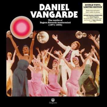 2LP Daniel Vangarde: The Vaults Of Zagora Records Mastermind (1971-1984) LTD