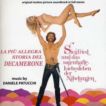 Album Daniele Patucchi: La Più Allegra Storia Del Decamerone (Siegfried Und Das Sagenhafte Liebesleben Der Nibelungen) (Original Motion Picture In Full Stereo)