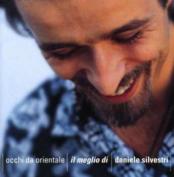 CD Daniele Silvestri: Occhi Da Orientale - Il Meglio Di